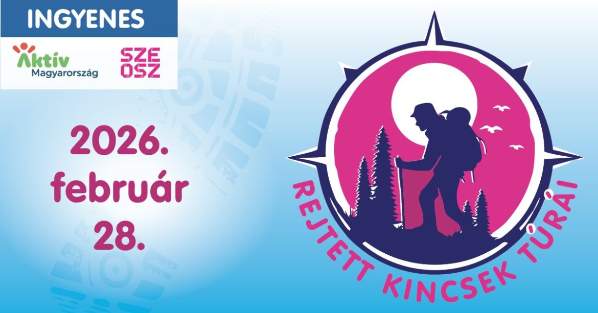 Rejtett Kincsek Túrái 2026 – Mozgásban az ország február 28-án